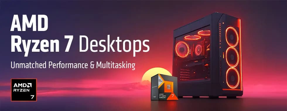 AMD Ryzen 7 Gaming and Work PCs