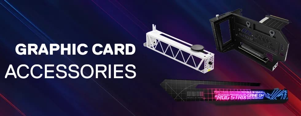 Graphics Card Accessories
