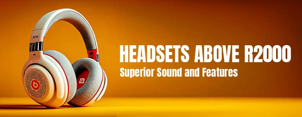 Headsets Above R2k - Premium Audio & Gaming Headsets