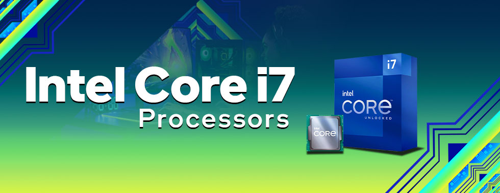 Intel Core i7 Processors - High-Performance Computing