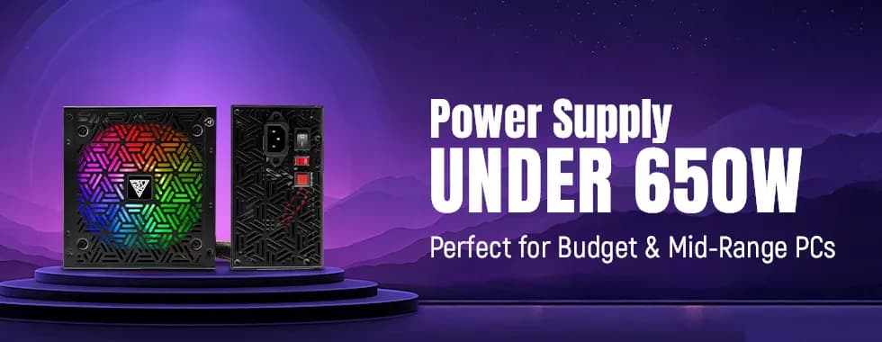 Power Supply Under 650W - Ideal for Budget & Mid-Range Builds