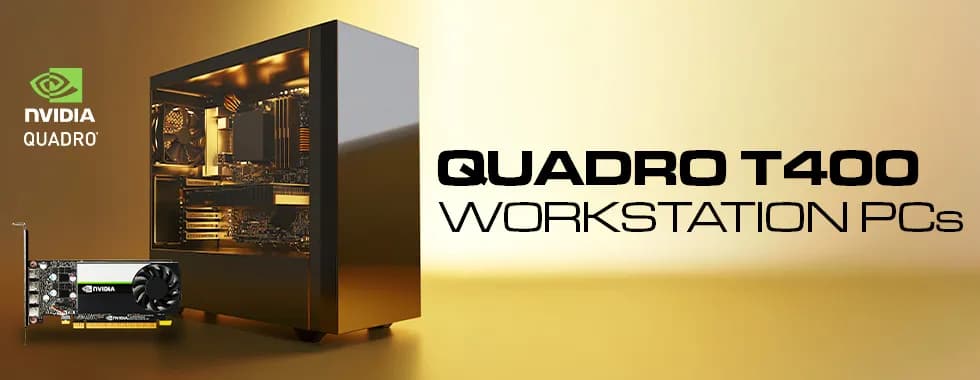 Quadro T400 Workstation PCs