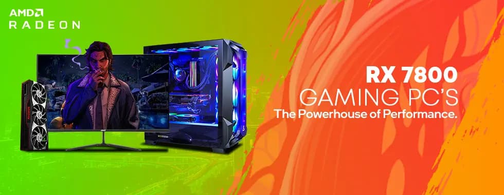 AMD Radeon RX 7800 Gaming PCs