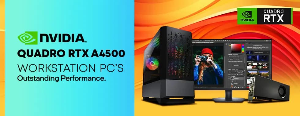 Quadro RTX A4500 Workstation PCs - High-Performance Graphics Workstations