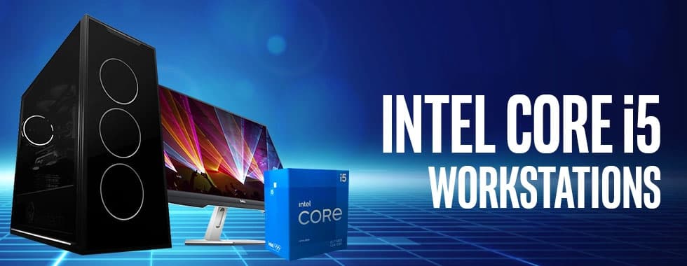 Intel 12th Gen Core i5 Workstation PCs Intel 12th Gen Core i5 Workstation PCs