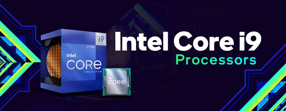 Intel Core i9 Processors Intel Core i9 Processors