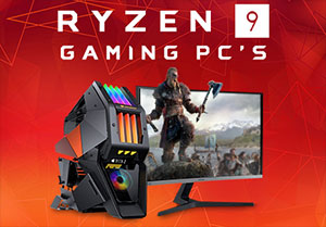 AMD RYZEN 9 GAMING PCs