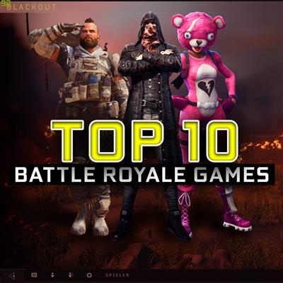 Top 10 Battle Royale games