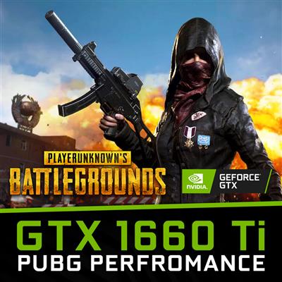 GTX 1660 Ti: PUBG Performance
