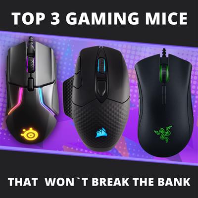 Top 3 Gaming Mice That Won't Break the Bank
