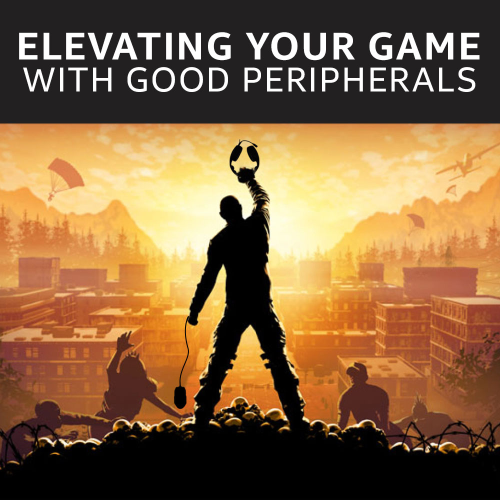 Elevate your game with good peripherals