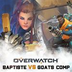 Overwatch: Baptiste vs GOATS