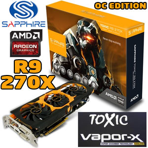 Buy Sapphire Toxic Radeon R9 270x 2gb 256bit Gddr5 Overclocked Edition Graphics Card Free 2 Games Radeon Silver Reward At Evetech Co Za