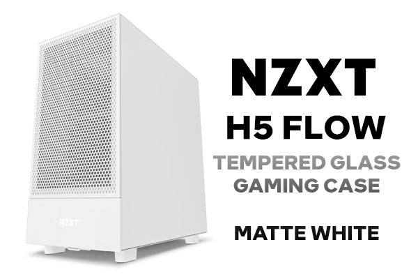  NZXT H5 Flow Compact ATX Mid-Tower PC Gaming Case – High  Airflow Perforated Tempered Glass Front/Side Panel – Cable Management – 2 x  120mm Fans Included – 280mm Radiator Support –